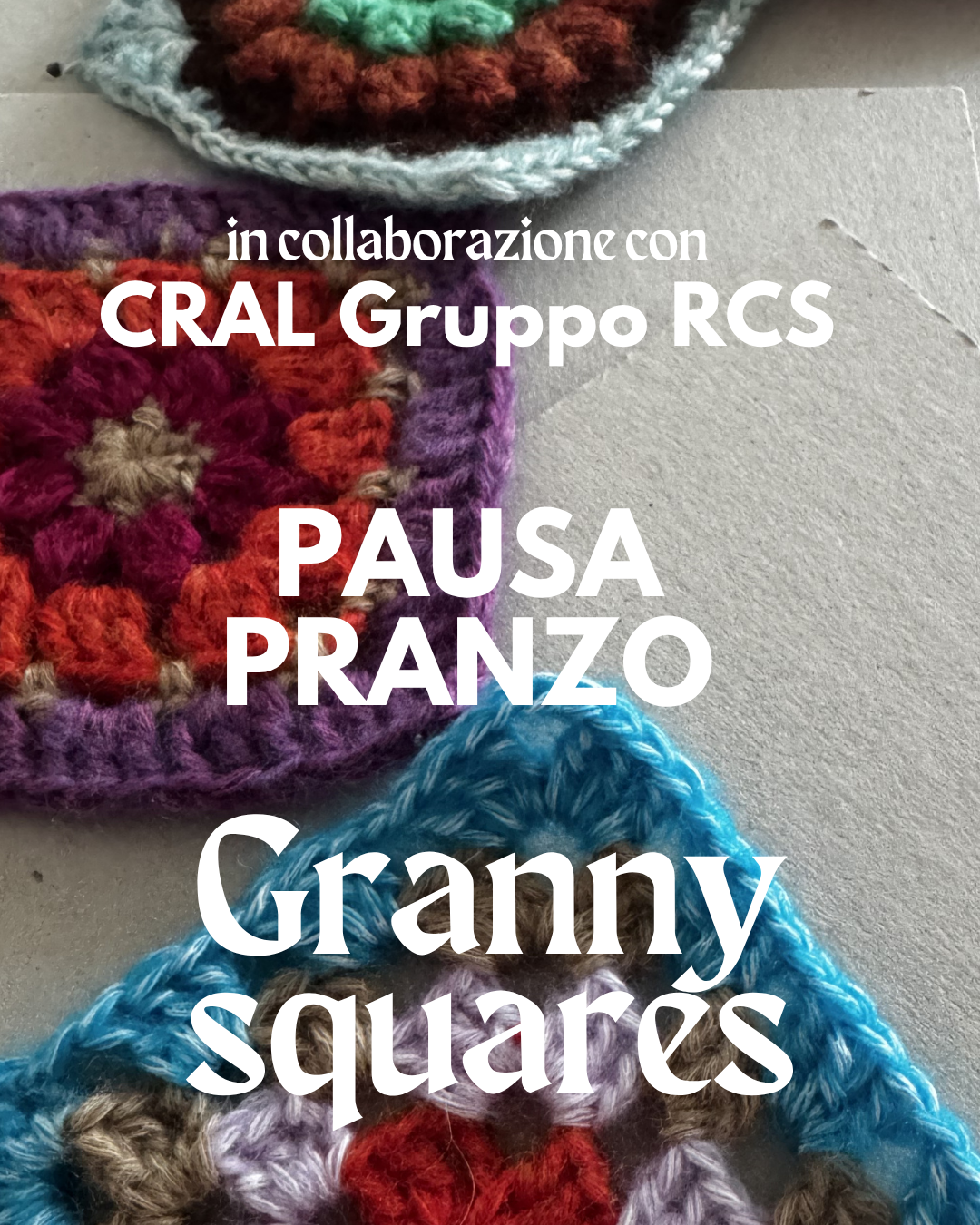 WORKSHOP Pausa pranzo x CRAL rcs - granny squares